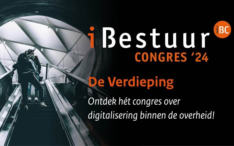 iBestuur Congres '24, De verdieping, Ontdek hét congres over digitalisering binnen de overheid!